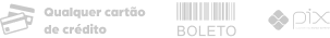 Métodos de pagamento aceitos: cartão, PIX, boleto